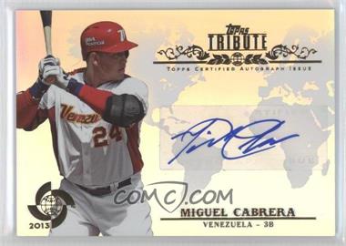 2013 Topps Tribute WBC - Autographs #WTA-MC2 - Miguel Cabrera