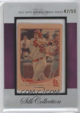 2013 Topps Update Series - [Base] - Silk Collection #_TYWI - Ty Wigginton /50