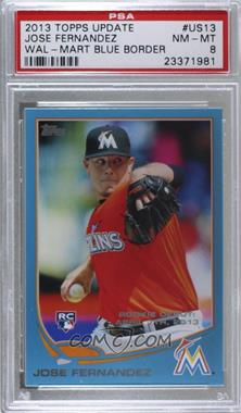 2013 Topps Update Series - [Base] - Wal-Mart Blue #US13 - Rookie Debut - Jose Fernandez [PSA 8 NM‑MT]