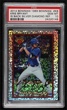 2014 Bowman - 1989 Bowman is Back - Silver Diamond Refractor #89BIB-KB - Kris Bryant [PSA 10 GEM MT]