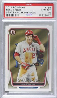 2014 Bowman - [Base] - Hometown #168 - Mike Trout [PSA 10 GEM MT]