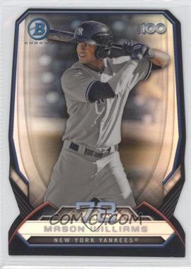 2014 Bowman - Bowman's Top 100 Prospects Chrome - Refractor Die-Cut #BTP-78 - Mason Williams /99