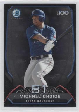 2014 Bowman - Bowman's Top 100 Prospects Chrome #BTP-81 - Michael Choice