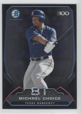 2014 Bowman - Bowman's Top 100 Prospects Chrome #BTP-81 - Michael Choice