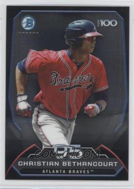 2014 Bowman - Bowman's Top 100 Prospects Chrome #BTP-95 - Christian Bethancourt