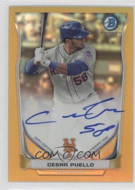 2014 Bowman - Prospect Autographs Chrome - Gold Refractor #BCAP-CP - Cesar Puello /50