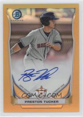 2014 Bowman - Prospect Autographs Chrome - Gold Refractor #BCAP-PT - Preston Tucker /50