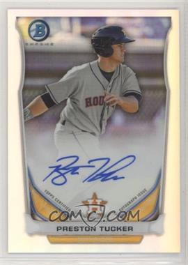 2014 Bowman - Prospect Autographs Chrome - Refractor #BCAP-PT - Preston Tucker /500