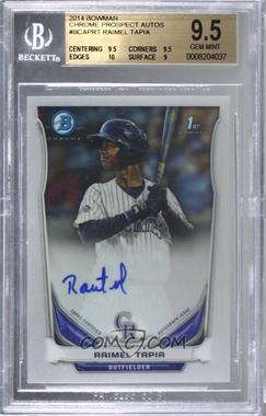 2014 Bowman - Prospect Autographs Chrome #BCAP-RT - Raimel Tapia [BGS 9.5 GEM MINT]