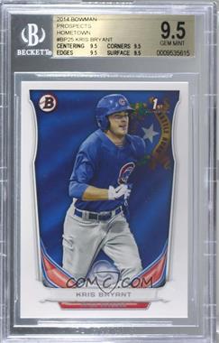 2014 Bowman - Prospects - Hometown #BP25 - Kris Bryant [BGS 9.5 GEM MINT]