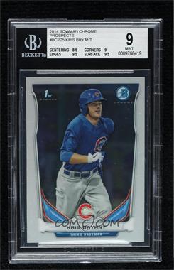 2014 Bowman - Prospects Chrome #BCP25 - Kris Bryant [BGS 9 MINT]