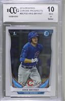 Kris Bryant [BCCG 10 Mint or Better]