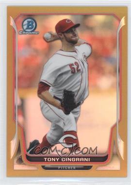 2014 Bowman Chrome - [Base] - Gold Refractor #57 - Tony Cingrani /50