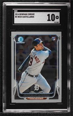 2014 Bowman Chrome - [Base] #2 - Nick Castellanos [SGC 10 GEM]