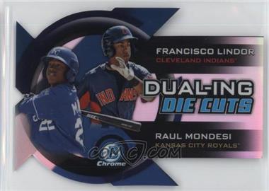 2014 Bowman Chrome - Dual-Ing Die Cuts #DDC-LM - Francisco Lindor, Raul Mondesi Jr.