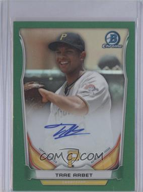 2014 Bowman Chrome - Prospect Autographs - Green Refractor #BCAP-TA - Trae Arbet /75