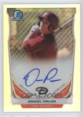 2014 Bowman Chrome - Prospect Autographs - Refractor #BCAP-DP - Daniel Palka /500