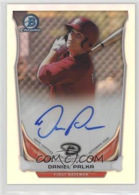 2014 Bowman Chrome - Prospect Autographs - Refractor #BCAP-DP - Daniel Palka /500