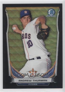 2014 Bowman Chrome - Prospects - Black Wave Refractor #BCP46 - Andrew Thurman