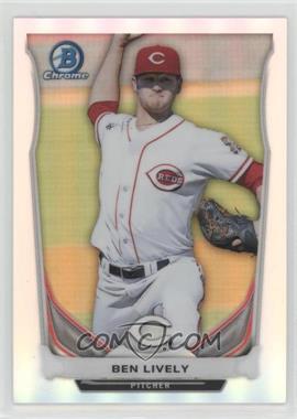 2014 Bowman Chrome - Prospects - Refractor #BCP16 - Ben Lively /500