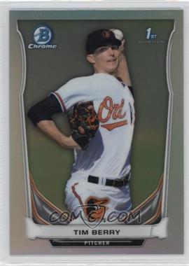 2014 Bowman Chrome - Prospects - Refractor #BCP74 - Tim Berry /500