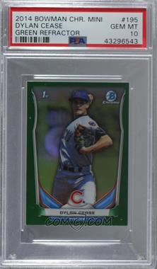 2014 Bowman Chrome Minis - [Base] - Green Refractor #195 - Dylan Cease /15 [PSA 10 GEM MT]