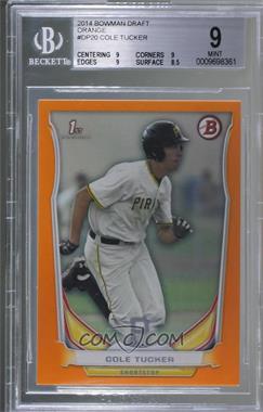 2014 Bowman Draft - [Base] - Orange #DP20 - Cole Tucker /1 [BGS 9 MINT]