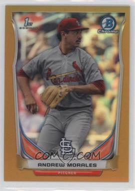 2014 Bowman Draft - Chrome - Gold Refractor #CDP76 - Andrew Morales /50