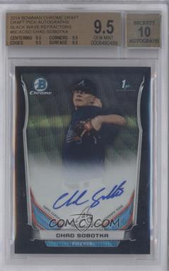 2014 Bowman Draft - Chrome Draft Pick Autographs - Black Wave Refractor #BCA-CSO - Chad Sobotka /15 [BGS 9.5 GEM MINT]