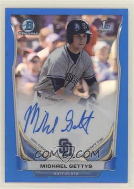 2014 Bowman Draft - Chrome Draft Pick Autographs - Blue Refractor #BCA-MG - Michael Gettys /150