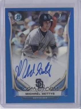 2014 Bowman Draft - Chrome Draft Pick Autographs - Blue Refractor #BCA-MG - Michael Gettys /150