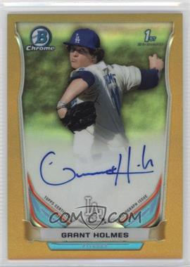 2014 Bowman Draft - Chrome Draft Pick Autographs - Gold Refractor #BCA-GH - Grant Holmes /50