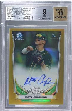 2014 Bowman Draft - Chrome Draft Pick Autographs - Gold Refractor #BCA-MCH - Matt Chapman /50 [BGS 9 MINT]