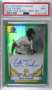 2014 Bowman Draft - Chrome Draft Pick Autographs - Green Refractor #BCA-CT - Cole Tucker /99 [PSA 9 MINT]