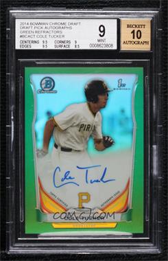 2014 Bowman Draft - Chrome Draft Pick Autographs - Green Refractor #BCA-CT - Cole Tucker /99 [BGS 9 MINT]