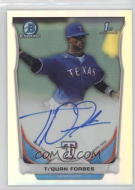 2014 Bowman Draft - Chrome Draft Pick Autographs - Refractor #BCA-TF - Ti'Quan Forbes