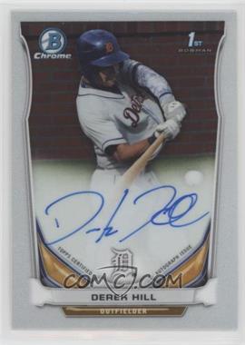 2014 Bowman Draft - Chrome Draft Pick Autographs #BCA-DH - Derek Hill