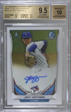 2014 Bowman Draft - Chrome Draft Pick Autographs #BCA-JH - Jeff Hoffman [BGS 9.5 GEM MINT]