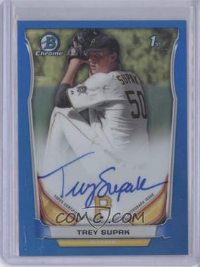 2014 Bowman Draft Picks & Prospects - Chrome Draft Pick Autographs - Blue Refractors #BCA-TSU - Trey Supak /150