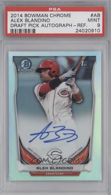 2014 Bowman Draft Picks & Prospects - Chrome Draft Pick Autographs - Refractors #BCA-AB - Alex Blandino [PSA 9 MINT]