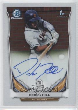 2014 Bowman Draft Picks & Prospects - Chrome Draft Pick Autographs #BCA-DH - Derek Hill