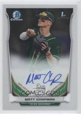 2014 Bowman Draft Picks & Prospects - Chrome Draft Pick Autographs #BCA-MCH - Matt Chapman