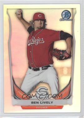 2014 Bowman Draft Picks & Prospects - Top Prospects Chrome - Refractor #CTP-43 - Ben Lively