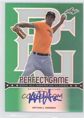2014 Leaf Metal Draft - Perfect Game Autographs - Green Prismatic #PGM-MH1 - Mitchell Hansen /5