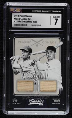 2014 Panini Classics - Classic Combos - Bats #22 - Mel Ott, Johnny Mize /99 [CSG 7 Near Mint]