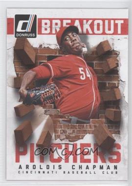 2014 Panini Donruss - Breakout Pitchers #18 - Aroldis Chapman