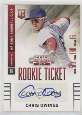 2014 Panini Donruss - The Rookies Box Set Contenders Rookie Tickets - Autographs #16 - Chris Owings
