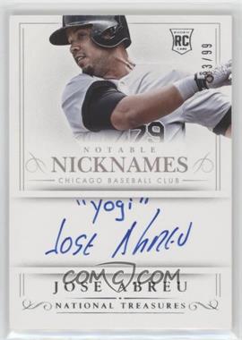 2014 Panini National Treasures - Notable Nicknames #1 - Jose Abreu /99