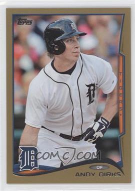 2014 Topps - [Base] - Gold #334 - Andy Dirks /2014