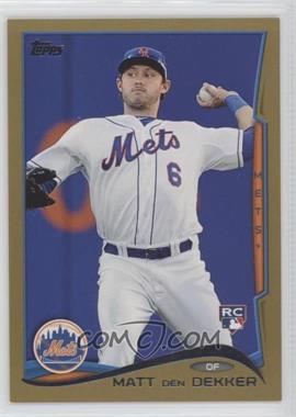 2014 Topps - [Base] - Gold #510 - Matt den Dekker /2014